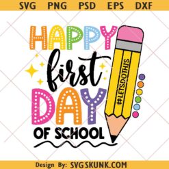Happy First Day of School SVG PNG, 1st day of school Png, Back to School Svg, First Day Of School Svg