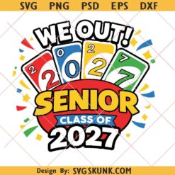 Senior Class of 2027 UNO card svg png, Senior 2027 svg png, UNO card Graduation Design