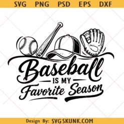 Baseball is My Favorite Season SVG, Baseball Shirt Svg, Cheer Fan Svg