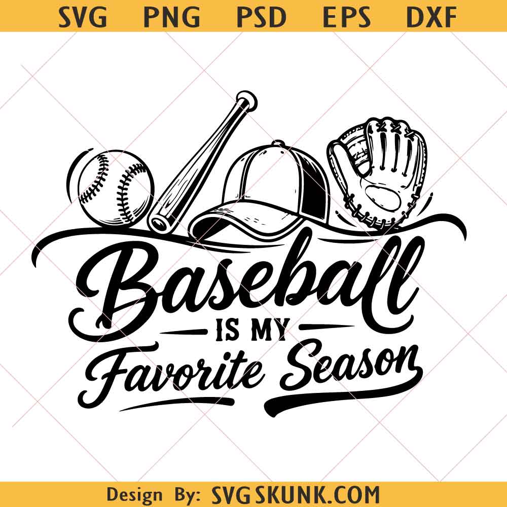 Baseball is My Favorite Season SVG, Baseball Shirt Svg, Cheer Fan Svg