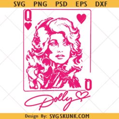 Dolly Parton Queen of Hearts svg png, Dolly Memorial PNG, Dolly Playing Card png