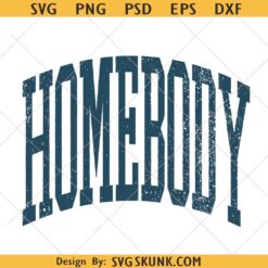 Homebody Distressed svg png, Homebody svg, introvert mom life svg png