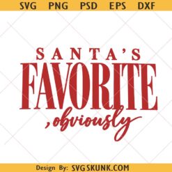 Santa’s Favorite Obviously PNG, Christmas Shirt Design, Trendy Holiday Sublimation