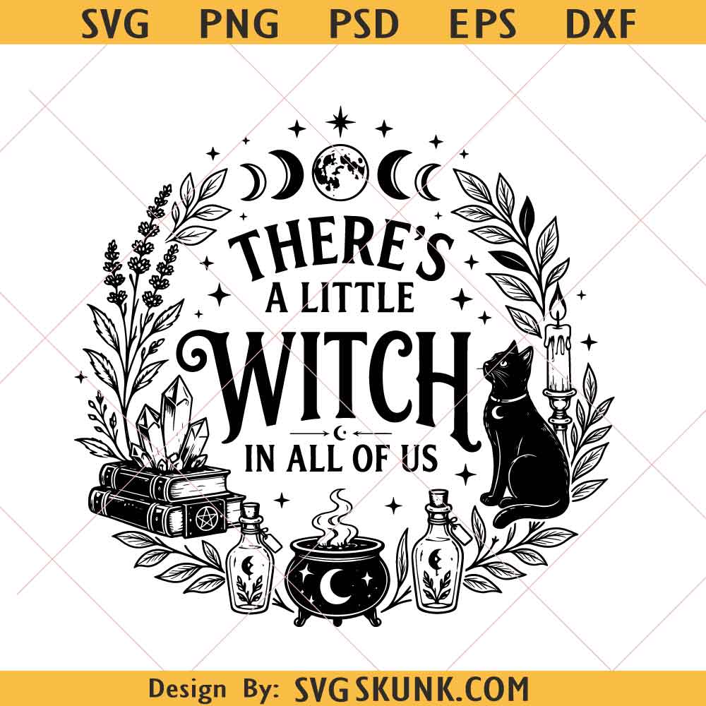 There's a Little Witch In All of Us SVG PNG