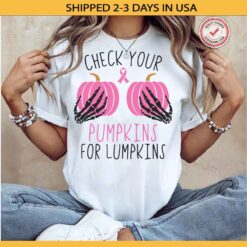Check Your Pumpkins for Lumpkins shirt, Funny Breast Cancer Awareness Shirt