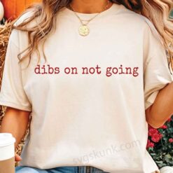 Alternative view of Dibs on not going svg png, Introvert Png, Homebody Png, Self Care Png, Introvert Humor Png