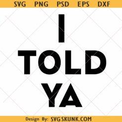 I Told Ya svg png, Challengers Inspired png svg, Zendaya shirt png