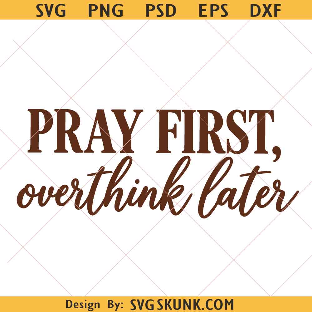 Pray First Overthink svg png, Boho Autumn Faith PNG, fall shirt svg png